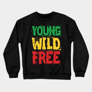 Young Wild Free Crewneck Sweatshirt